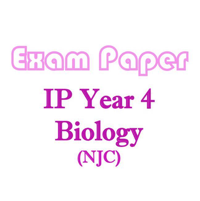 Year 4 IP (Sec 4 Integrated Programme) Biology Exam Papers (soft copy)