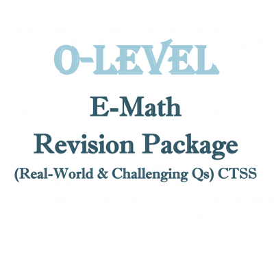 2018 O-Level Maths Revision Package (Real-World & Challenging Qs) (soft copy)