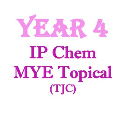 2018 Year 4 IP (Sec 4 Integrated Programme) Chemistry Mid Year Topical Revision (soft copy)