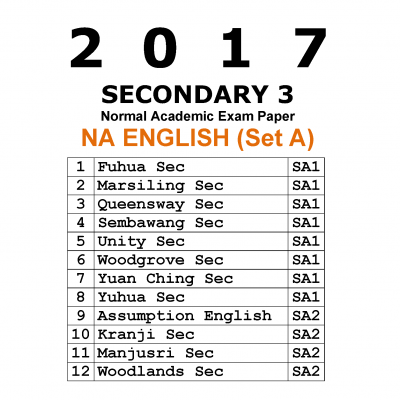 2017 Secondary 3 Normal Academic (NA) English Exam Papers (Set A) (soft copy)