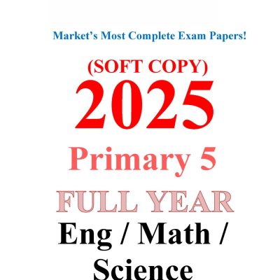 Primary 5 English Math Science 2025 exam papers PDF full year prelim papers Singapore with instant download and top school questions