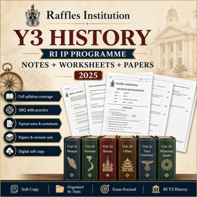 2025 RI Raffles Institution Year 3 Sec 3 History Full Year File, Notes, Worksheets, Revision Package and Exam Papers (soft copy)